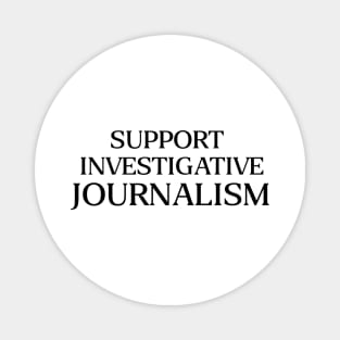 support investigative journalism Magnet